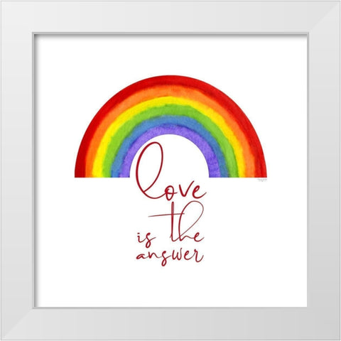 Rainbow and Sentiment  IV-Love White Modern Wood Framed Art Print by Reed, Tara