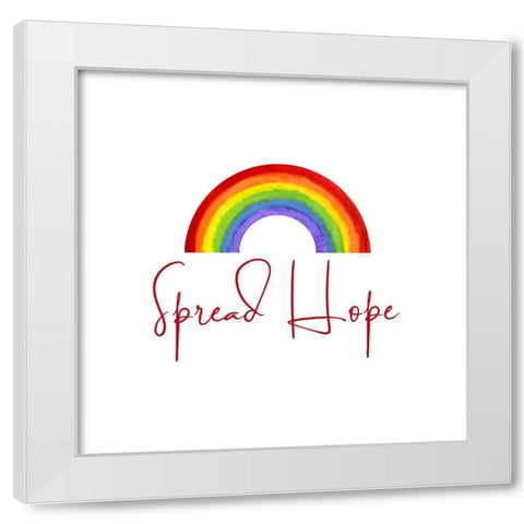Rainbow and Sentiment  V-Spread Hope White Modern Wood Framed Art Print by Reed, Tara