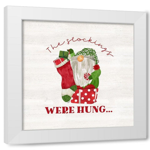Gnome for Christmas Sentiment VIII-Stockings White Modern Wood Framed Art Print by Reed, Tara