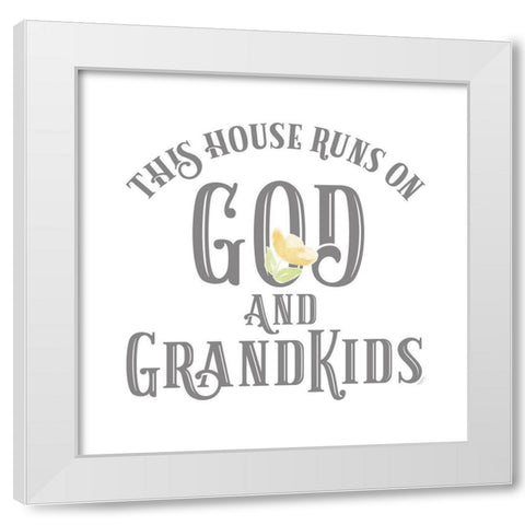 Grandparent Life IV-God And Grandkids White Modern Wood Framed Art Print by Reed, Tara