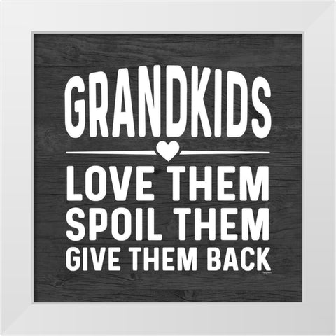 Grandparent Life black VIII-Spoil Them White Modern Wood Framed Art Print by Reed, Tara