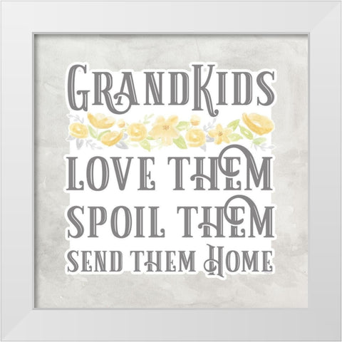 Grandparent Life gray VIII-Spoil Them White Modern Wood Framed Art Print by Reed, Tara