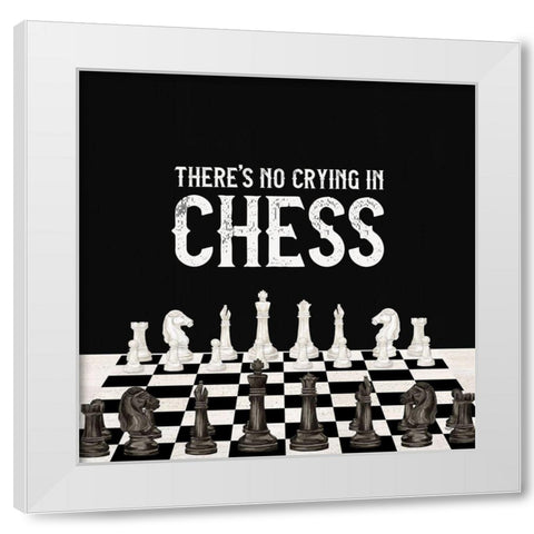 Rather  be Playing Chess V-No Crying White Modern Wood Framed Art Print by Reed, Tara