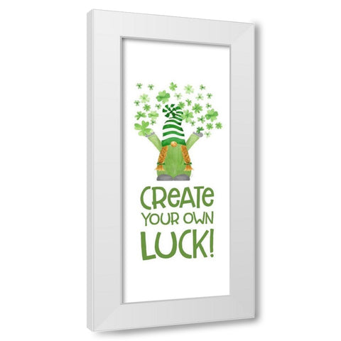 Luck  of the Gnomes vertical I-Create your Luck White Modern Wood Framed Art Print by Reed, Tara