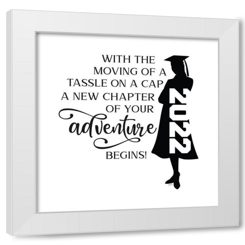 Graduation Sentiment I-Adventure girl White Modern Wood Framed Art Print by Reed, Tara
