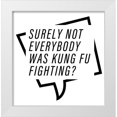 In Black And White Music II-Kung Fu Fighting White Modern Wood Framed Art Print by JC Designs
