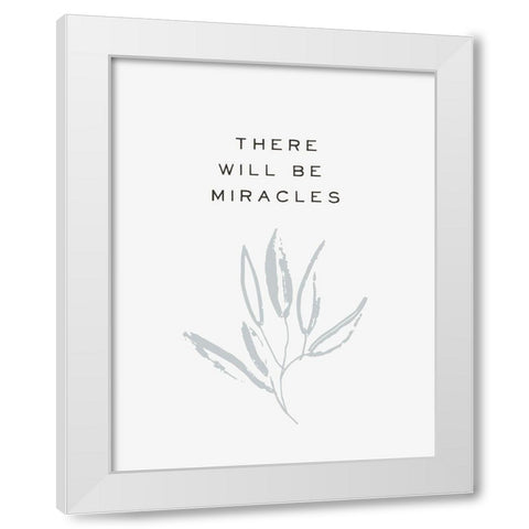 Serene Sentiment IV-Miracles White Modern Wood Framed Art Print by HM Design