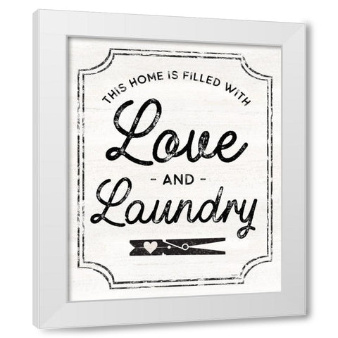 Laundry Art portrait II-Love And Laundry White Modern Wood Framed Art Print by Reed, Tara