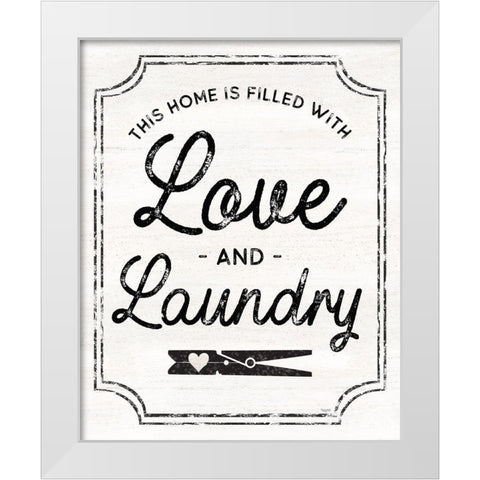 Laundry Art portrait II-Love And Laundry White Modern Wood Framed Art Print by Reed, Tara