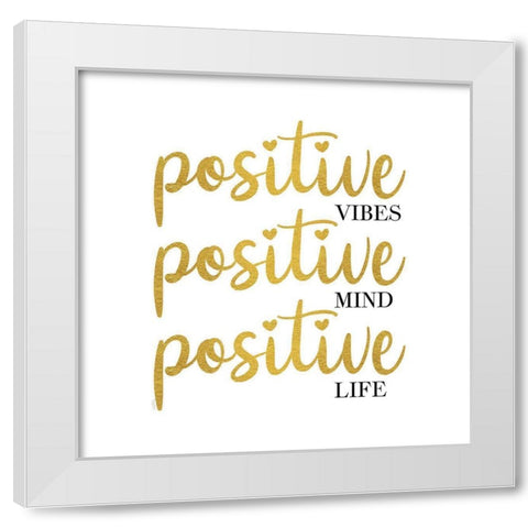Sentiment Art III-Positive Life White Modern Wood Framed Art Print by Reed, Tara