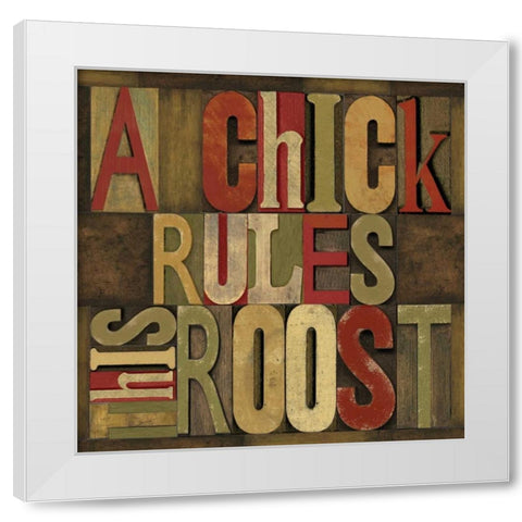 Printers Block Rules This Roost I  White Modern Wood Framed Art Print by Reed, Tara