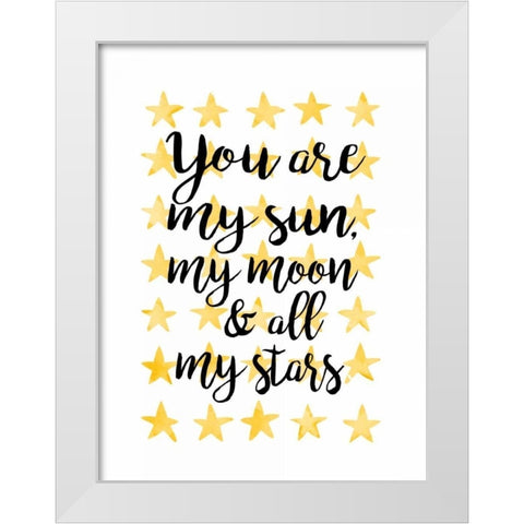 You Are My Sun White Modern Wood Framed Art Print by Coleman, Joan