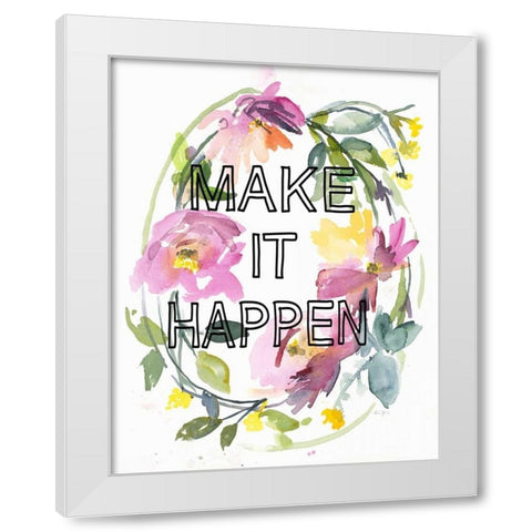 Make It Happen White Modern Wood Framed Art Print by Johannesson, Karin