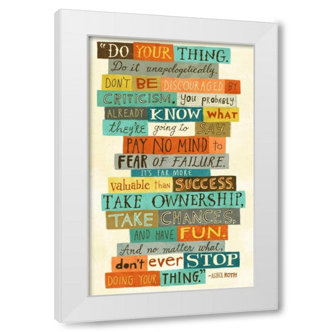 Do Your Thing White Modern Wood Framed Art Print by Faust, Richard