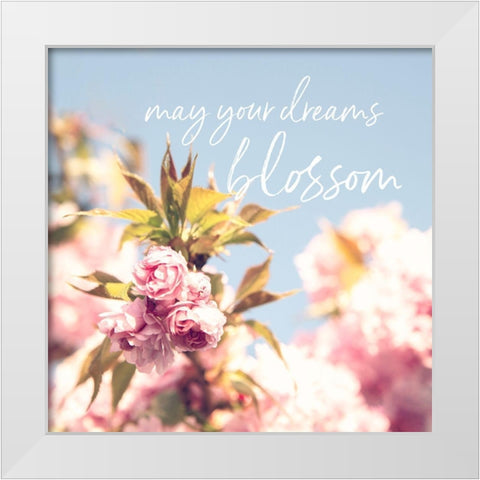 May Your Dreams Blossom White Modern Wood Framed Art Print by Susannah Tucker Photography