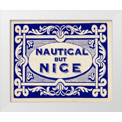 Nautical Advice 6 White Modern Wood Framed Art Print by Z Studio