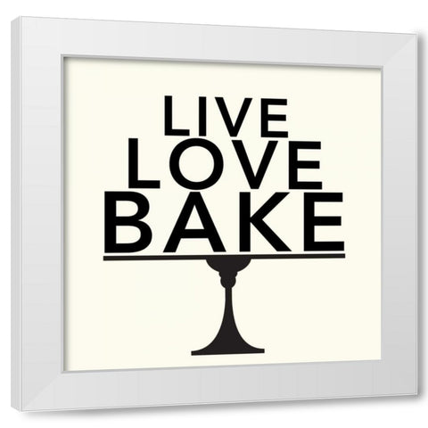Live Love Bake White Modern Wood Framed Art Print by Z Studio