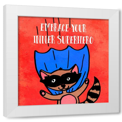 Embrace your inner Superhero White Modern Wood Framed Art Print by Z Studio