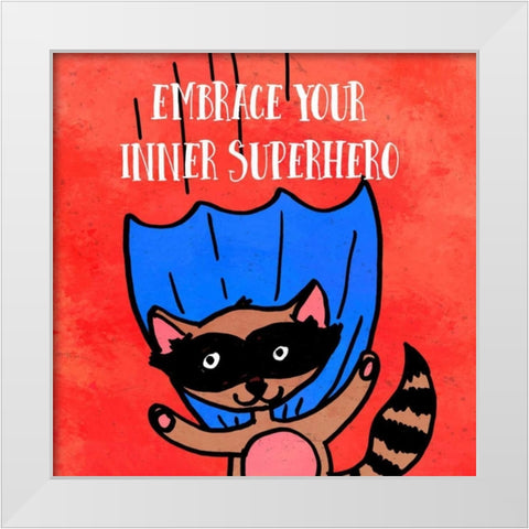 Embrace your inner Superhero White Modern Wood Framed Art Print by Z Studio