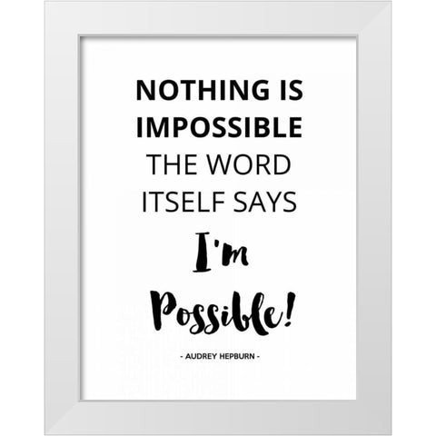 Nothing IS Impossible White Modern Wood Framed Art Print by Z Studio