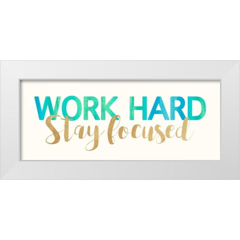 Work Hard White Modern Wood Framed Art Print by Dos Santos, Bella