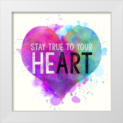 Stay True To Your Heart White Modern Wood Framed Art Print by Dos Santos, Bella