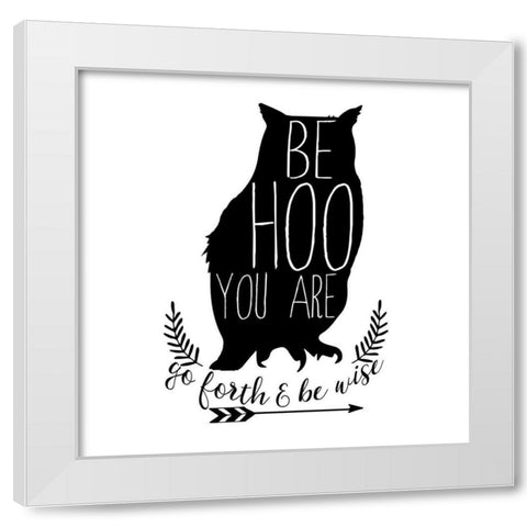 Be Hoo You Are White Modern Wood Framed Art Print by Dos Santos, Bella