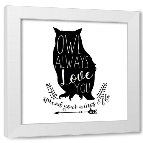 Owl Always Love You White Modern Wood Framed Art Print by Dos Santos, Bella