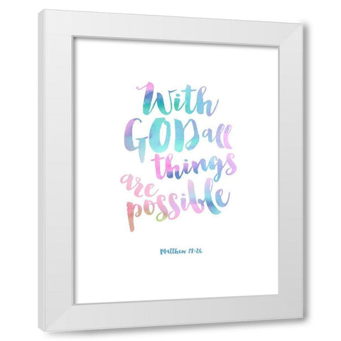 With God All things Are Possible, Pastel White Modern Wood Framed Art Print by Dos Santos, Bella