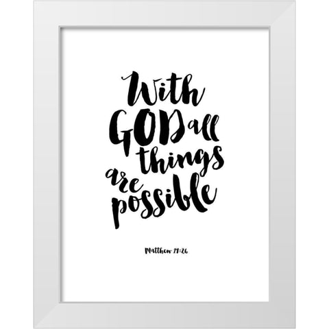 With God All things Are Possible White Modern Wood Framed Art Print by Dos Santos, Bella