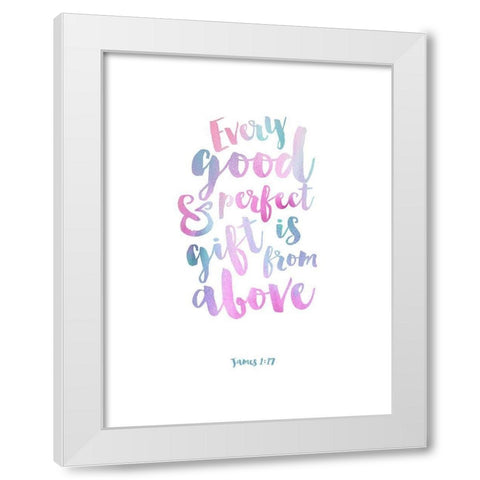 Every Good and Perfect Thing, Pastel White Modern Wood Framed Art Print by Dos Santos, Bella