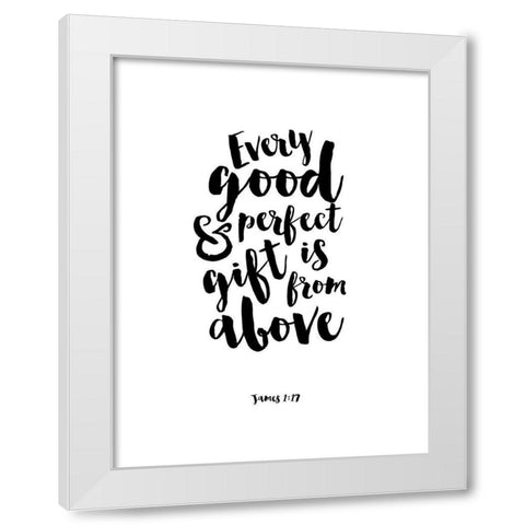 Every Good and Perfect Thing White Modern Wood Framed Art Print by Dos Santos, Bella