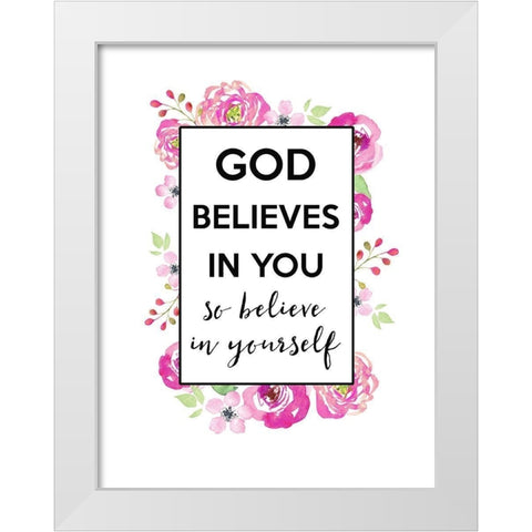 God Believes In You White Modern Wood Framed Art Print by Dos Santos, Bella