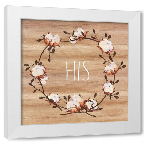 His, Cotton Wreath White Modern Wood Framed Art Print by Dos Santos, Bella