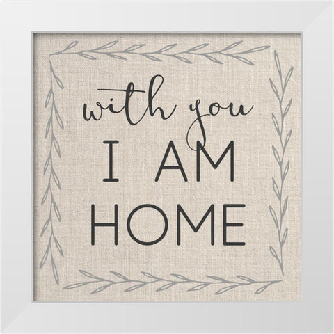 With You I Am Home White Modern Wood Framed Art Print by Dos Santos, Bella
