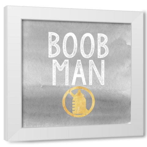 Boob Man White Modern Wood Framed Art Print by Taylor, Evangeline