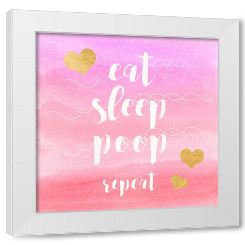 Eat, Sleep, Poop, Repeat White Modern Wood Framed Art Print by Taylor, Evangeline