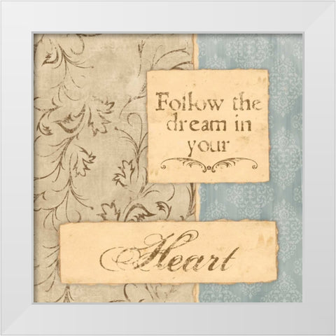 FOLLOW THE DREAM White Modern Wood Framed Art Print by Ballantyne, Piper
