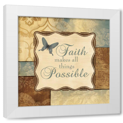 FAITH MAKES ALL THINGS POSSIBLE White Modern Wood Framed Art Print by Ballantyne, Piper