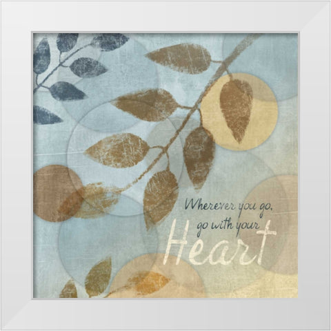 WITH YOUR HEART White Modern Wood Framed Art Print by Ballantyne, Piper