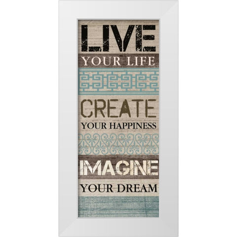 LIVE YOUR LIFE White Modern Wood Framed Art Print by Ballantyne, Piper