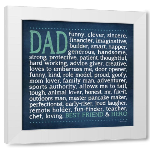 Dad White Modern Wood Framed Art Print by Marrott, Stephanie