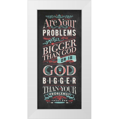 Your Problems White Modern Wood Framed Art Print by Marrott, Stephanie