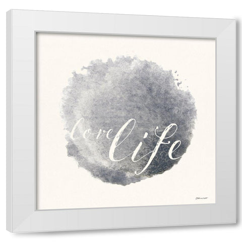 Love Life White Modern Wood Framed Art Print by Marrott, Stephanie