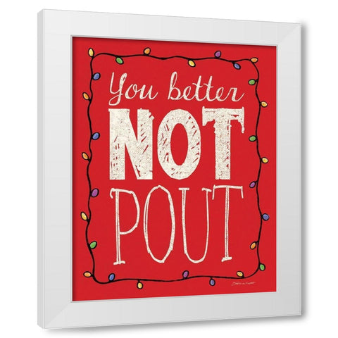 Dont Pout White Modern Wood Framed Art Print by Marrott, Stephanie