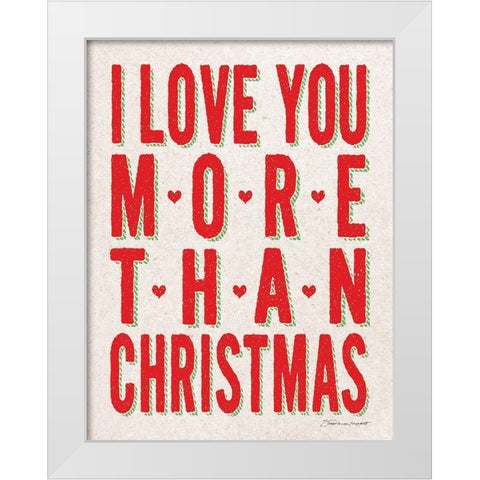 Love You More White Modern Wood Framed Art Print by Marrott, Stephanie