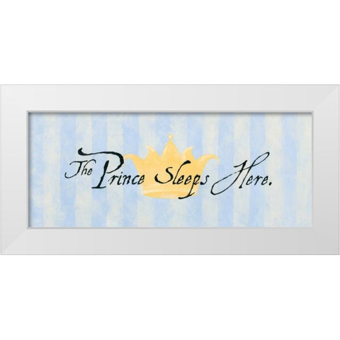 The Prince Sleeps Here White Modern Wood Framed Art Print by Marrott, Stephanie