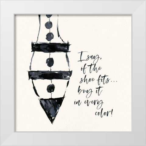 If The Shoe Fits White Modern Wood Framed Art Print by Marrott, Stephanie