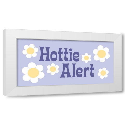 Hottie Alert White Modern Wood Framed Art Print by Marrott, Stephanie