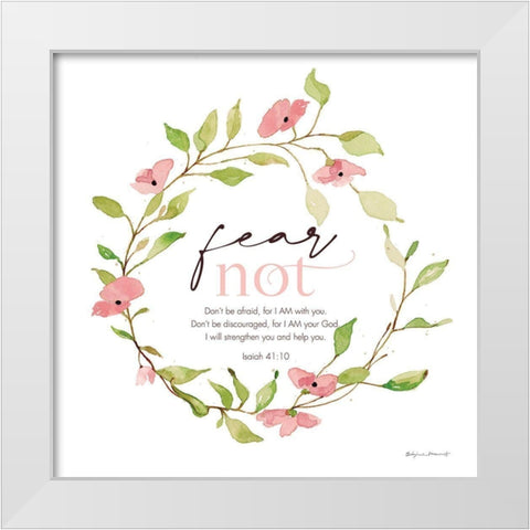 Fear Not White Modern Wood Framed Art Print by Marrott, Stephanie